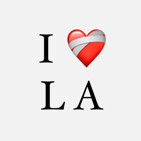 I ❤️‍🩹 LA